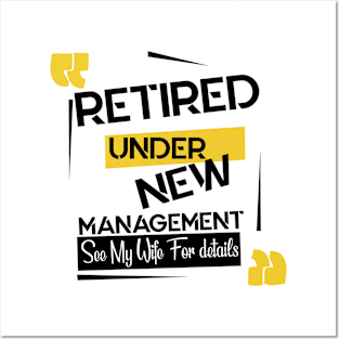 retired under new management see my wife for details Posters and Art